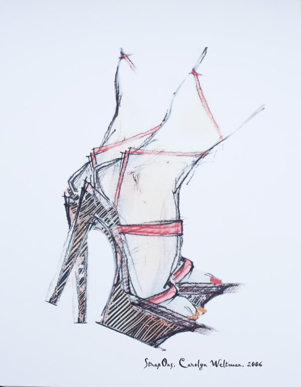 "Strap Ons" by Carolyn Weltman